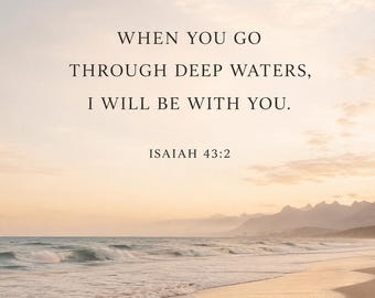 Isaiah 43:2 Bible Verse Wall Art, Christian Printable, Digital Download, Coastal Scripture Poster