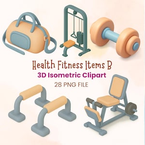 May include: A collection of 3D isometric fitness equipment clipart including a gym bag, cable machine, dumbbell, push-up bars, and a leg extension machine. The text reads Health Fitness Items B, 3D Isometric Clipart, 28 PNG File in a soft color palette.