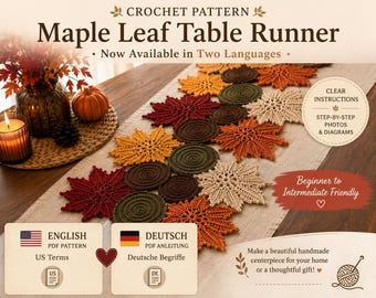 May include: A crochet pattern for a Maple Leaf Table Runner featuring text that reads: CROCHET PATTERN Maple Leaf Table Runner, Now Available in Two Languages, CLEAR INSTRUCTIONS, STEP-BY-STEP PHOTOS & DIAGRAMS, Beginner to Intermediate Friendly.