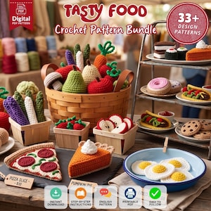 May include: A digital PDF crochet pattern bundle featuring 33+ designs of crocheted food items including a basket of fruits and vegetables, a tiered tray with desserts, a pizza slice, a pumpkin pie slice, and fried eggs in a blue bowl.