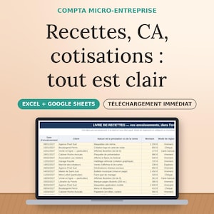 May include: A digital accounting template for micro-enterprises displayed on a laptop screen. The text reads COMPTA MICRO-ENTREPRISE, Recettes, CA, cotisations : tout est clair, EXCEL + GOOGLE SHEETS, and TÉLÉCHARGEMENT IMMÉDIAT above a spreadsheet.