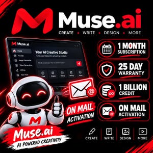 May include: A black and red promotional graphic for Muse.ai featuring a white robot with red glowing eyes giving a thumbs up. The text includes Muse.ai, Your AI Creative Studio, 1 Month Subscription, 25 Day Warranty, 1 Billion Credit, and On Mail Activation.