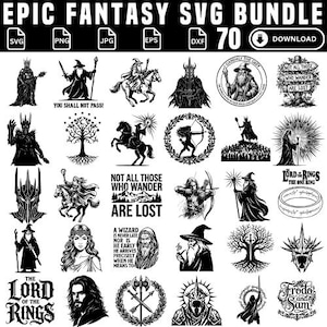 May include: A digital collection titled EPIC FANTASY SVG BUNDLE 70, featuring black and white vector illustrations of fantasy characters, wizards, warriors, trees, and rings, with text quotes like YOU SHALL NOT PASS and NOT ALL THOSE WHO WANDER ARE LOST.