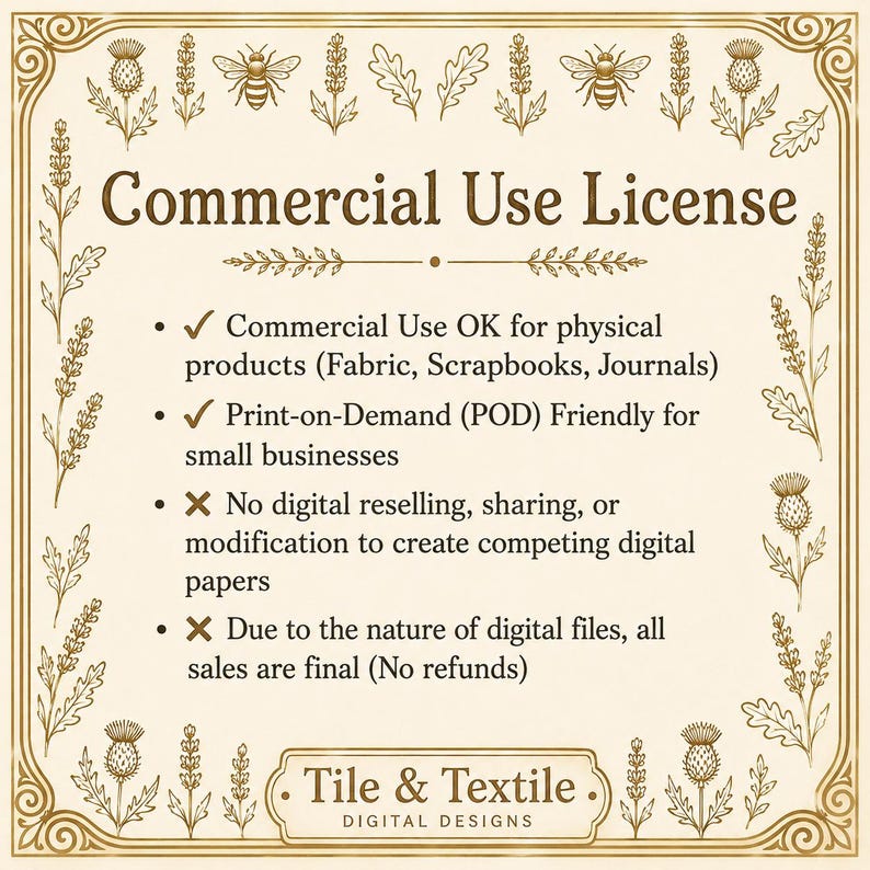May include: A cream-colored commercial use license document featuring a gold botanical border with bees and thistles. The text outlines permissions for physical products, print-on-demand, restrictions on digital reselling, and a no-refund policy.
