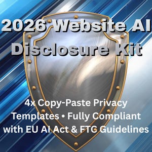 Op de afbeelding: Een metalen schildafbeelding met de tekst 2026 Website AI Disclosure Kit, 4x Copy-Paste Privacy Templates en Fully Compliant with EU AI Act & FTC Guidelines. Het schild heeft een gepolijst zilveren midden, een goudkleurige rand en klinknagels.