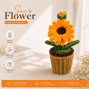 Pode incluir: Um girassol de crochê em um vaso marrom texturizado. A flor tem pétalas laranja brilhantes, um centro marrom escuro e folhas verdes. O texto na imagem diz Sun Flower, Handmade with Love, Premium Material, Handmade with Care, Perfect Gift for You.