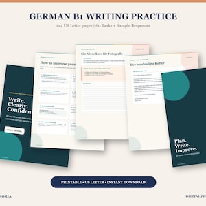 May include: A digital PDF document titled GERMAN B1 WRITING PRACTICE featuring 124 US Letter pages, 60 tasks, and sample responses. The pages display text in German and English, including headings like How to improve your writing and Ein Abendkurs für Fotografie.