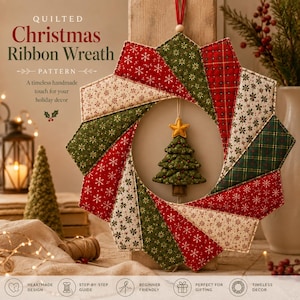 May include: A quilted Christmas ribbon wreath pattern featuring a star-topped fabric Christmas tree ornament in the center. The wreath is constructed from alternating fabric segments in red, green, and cream with snowflake and plaid patterns.