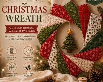 May include: A quilted ribbon Christmas wreath pattern digital download featuring red, green, and cream fabric segments with snowflake and plaid prints. A small green fabric Christmas tree ornament with a gold star hangs in the center of the wreath.