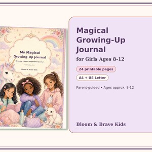 May include: A digital journal titled My Magical Growing-Up Journal for Girls Ages 8-12 by Bloom & Brave Kids. The cover features three children, a unicorn, and a rabbit. It includes 24 printable pages in A4 and US Letter sizes for puberty preparation.