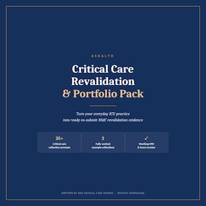 May include: A dark blue digital document titled Critical Care Revalidation & Portfolio Pack by ASKALTH. It includes 25+ critical care reflection prompts, 2 fully worked example reflections, and a working CPD & hours tracker for ICU practice.