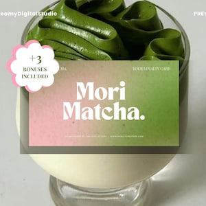 May include: A rectangular loyalty card with a pink to green gradient background featuring the white text Mori Matcha. The card includes the text YOUR LOYALTY CARD and placeholder address details. A pink scalloped circle displays +3 BONUSES INCLUDED.
