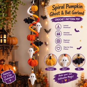 May include: A crochet pattern PDF for a spiral garland featuring orange pumpkins, white ghosts, and black bats. The text reads Spiral Pumpkin Ghost & Bat Garland, Crochet Pattern PDF, Instant Download, Detailed Instructions, and Make your own Halloween Magic!