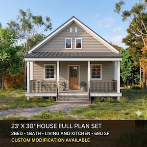 May include: A 23' x 30' house plan set featuring a single-story home with light brown horizontal siding, a dark metal roof, a front porch with black railings, a central wooden door, and two windows on each side. The text reads 23' X 30' HOUSE FULL PLAN SET, 2BED - 1BATH - LIVING AND KITCHEN - 690 SF, CUSTOM MODIFICATION AVAILABLE.
