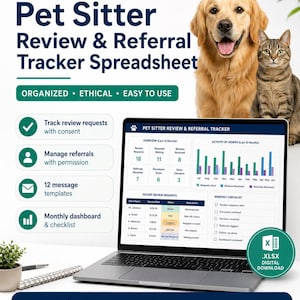 May include: A digital Pet Sitter Review & Referral Tracker spreadsheet displayed on a laptop screen. The interface includes an overview, monthly activity charts, review request logs, and a checklist. It is compatible with Excel and Google Sheets.