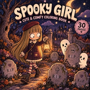 May include: A coloring book titled SPOOKY GIRL CUTE & COMFY COLORING BOOK with 30 PAGES. The cover features a girl with long blonde hair, a beret, and a coat holding a lantern in a graveyard with ghosts, tombstones, and a crescent moon.