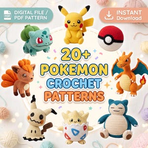 Op de afbeelding: Een verzameling gehaakte figuren waaronder Pikachu, Bulbasaur, een Pokébal, Vulpix, Charizard, Mimikyu, Togepi en Snorlax. De afbeelding bevat de tekst 20+ POKEMON CROCHET PATTERNS, DIGITAL FILE / PDF PATTERN en INSTANT DOWNLOAD.
