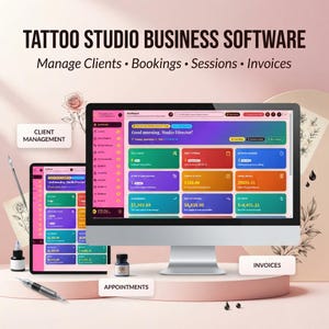May include: Tattoo studio business software displayed on a computer monitor and tablet. The interface features a dashboard with colourful widgets for managing clients, bookings, sessions, and invoices. Text includes "Tattoo Studio Business Software" and "Manage Clients • Bookings • Sessions • Invoices".