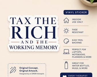 Tax The Rich Working Memory Sticker | EMDR Therapist Vinyl Decal