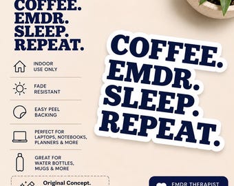 EMDR Coffee Sleep Repeat Sticker | Funny EMDR Therapist Sticker | Trauma Therapist Gift | Mental Health Vinyl Decal