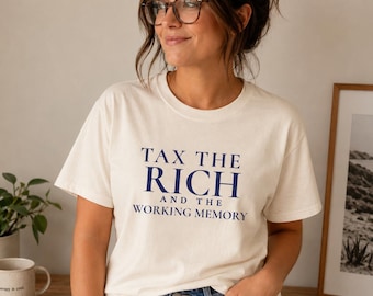 Tax the Rich & the Working Memory Shirt | EMDR Therapist Shirt | Trauma Therapist Gift | EMDR Merch | Mental Health Therapist Tee