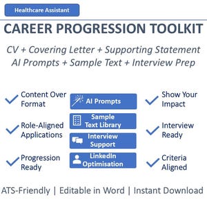 Healthcare Assistant Career Progression Toolkit — CV Templates, Supporting Statement, Sample Text, Interview Prep, AI Prompts
