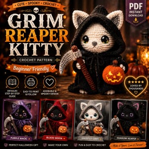 May include: A crochet pattern for a Grim Reaper Kitty featuring a white cat in a black hooded cloak holding a scythe and a jack-o'-lantern. The image includes text such as Grim Reaper Kitty, Crochet Pattern, and displays four color variations.