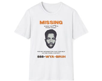 Missing Where the F**k Is Frank Ocean? T-Shirt | Music Fan Tee