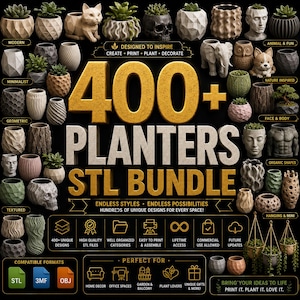 May include: A digital collection of 400+ planter STL files for 3D printing, featuring diverse designs including geometric shapes, animal figures, human faces, and organic textures, presented with text labels and icons detailing file formats and usage.
