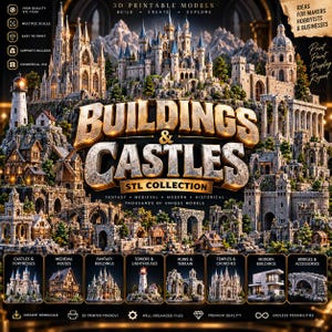 May include: A digital collection of 3D printable models titled BUILDINGS & CASTLES STL COLLECTION, featuring detailed illustrations of medieval castles, lighthouses, ruins, temples, and modern buildings with text labels for various categories.