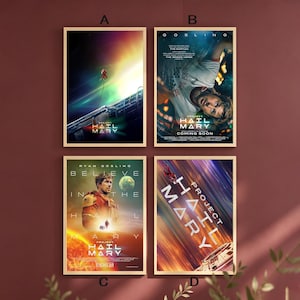 以下が含まれることがあります： 「Project Hail Mary」の長方形の映画ポスター4枚（A、B、C、D）。ポスターAは宇宙のシーン、Bはライアン・ゴズリング、Cは宇宙服を着たキャラクターと惑星、Dはモーションブラーのかかった宇宙船を描いています。