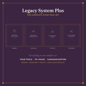 May include: A dark purple Legacy System Plus four-tool set featuring a binder, inventory, POA kit, and executor checklist. The text includes "The Complete Four-Tool Set," "Everything in one complete set," "Four Tools," "70+ Pages," and "Canadian Edition."