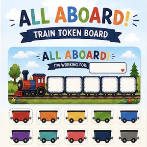 May include: A train-themed token board featuring the text ALL ABOARD! TRAIN TOKEN BOARD and I'M WORKING FOR with a blank space and heart icon. The board includes a colorful train engine and five empty car slots, plus ten individual train cars.
