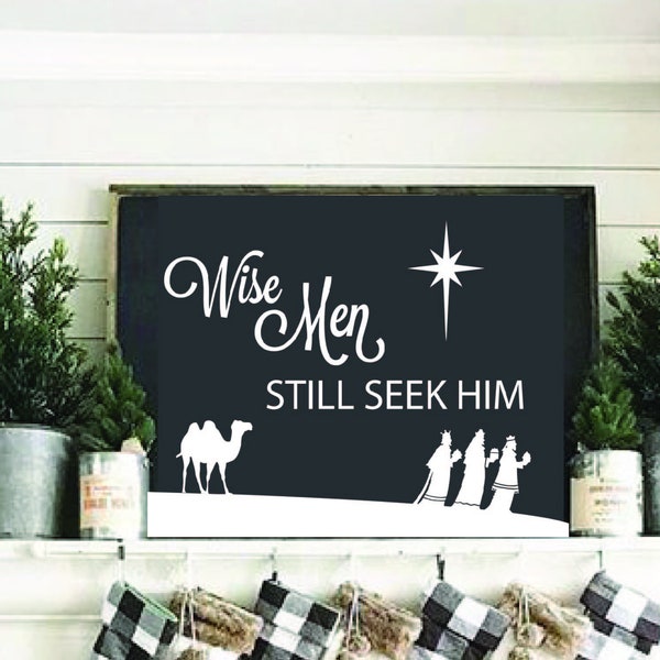 Wise Men Still Seek Him-print and cut files- svg, png, jpg, dxf