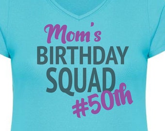 Birthday Squad- Mom- 50th, 60th, 70th, 80th, 90th- SVG files