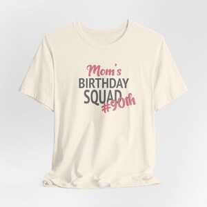 L'anniversaire de maman Squad 50e 60e 70e 80e 90e T-shirt Bella Canvas Naturel 90th