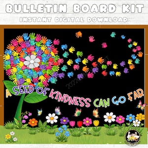 May include: A digital bulletin board kit with the text "BULLETIN BOARD KIT" and "INSTANT DIGITAL DOWNLOAD". The image features a colorful dandelion made of handprints, with the text "A SEED OF KINDNESS CAN GO FAR".