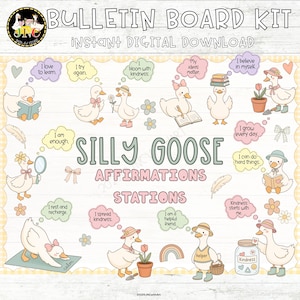 May include: A digital download bulletin board kit featuring the text "Silly Goose Affirmations Stations." The image includes cartoon geese with positive affirmations in thought bubbles, along with flowers, bows, and a rainbow. The words "Instant Digital Download" are also present.
