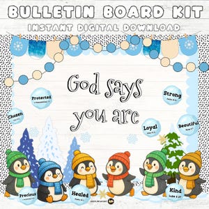 May include: A digital bulletin board kit with the text "BULLETIN BOARD KIT" and "INSTANT DIGITAL DOWNLOAD". The image features cartoon penguins, snowflakes, and the phrase "God says you are". Additional words include "Chosen", "Precious", "Healed", "Kind", "Loyal", "Beautiful", and "Strong".