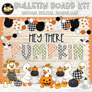 May include: A digital bulletin board kit featuring the text HEY THERE PUMPKIN, a banner with black, white, and orange patterns, and illustrations of white ducks wearing hats or holding pumpkins, all set against a light wood grain background.