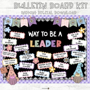 May include: A digital bulletin board kit with the text "Way to be a Leader." The black board has white text on colorful labels with phrases like "Be yourself" and "Seek solutions." The board is decorated with flowers and gnomes.