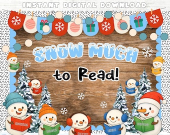 May include: A digital bulletin board kit with a winter theme. The design features a wooden background with the text "SNOW MUCH to Read!" and illustrations of snowmen reading books. Decorative elements include snowflakes, Christmas ornaments, and pine trees.