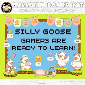 May include: A bulletin board kit featuring the text SILLY GOOSE GAMERS ARE READY TO LEARN in black pixelated font. The design includes illustrations of white geese, pixelated stars, hearts, question blocks, a keyboard, and headphones.