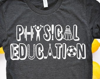 Physical Education T-shirt, Back to school PE Teacher, Gym Teacher, Coach, P.E., Sports Teacher t-shirts