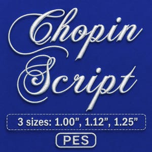 May include: White embroidered text reading Chopin Script on a solid blue background. Below the text, a rectangular border contains the text 3 sizes: 1.00", 1.12", 1.25" and a smaller rectangular border below that contains the text PES.