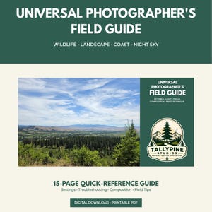May include: A 15-page quick-reference guide titled Universal Photographer's Field Guide. The document features a landscape photograph of a valley with pine trees and a blue sky, alongside a Tallypine Studios logo with mountains and trees.