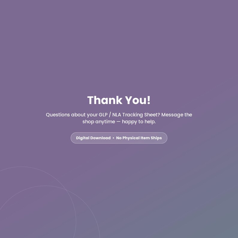 May include: A purple digital graphic with white text that reads Thank You! Questions about your GLP / NLA Tracking Sheet? Message the shop anytime &mdash; happy to help. A pill-shaped button contains the text Digital Download &bull; No Physical Item Ships.