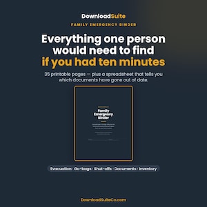 以下が含まれることがあります： DownloadSuiteによるFamily Emergency Binderというタイトルのダークブルーのデジタル製品カバー。Everything one person would need to find if you had ten minutesというテキスト、35ページの印刷可能なページ、およびドキュメント追跡用のスプレッドシートが含まれています。
