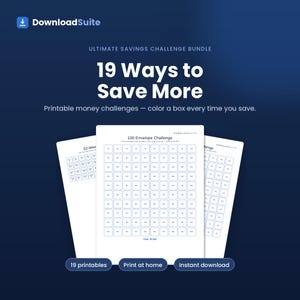 May include: A digital bundle of printable savings challenge sheets on a dark blue background. The text reads DownloadSuite, Ultimate Savings Challenge Bundle, 19 Ways to Save More, Printable money challenges, 100 Envelope Challenge, and 52-Week.