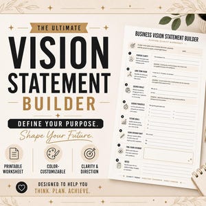 May include: A printable business vision statement builder worksheet with black and gold text. The document features sections for purpose clarity, long-term vision, desired impact, guiding principles, future goals, and a final vision statement draft.